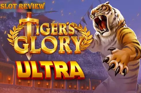 Tigers Glory Ultra Slot Review